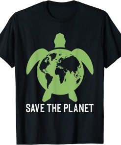 Save The Planet Earth Day Environment Turtle Recycle Ocean T-Shirt