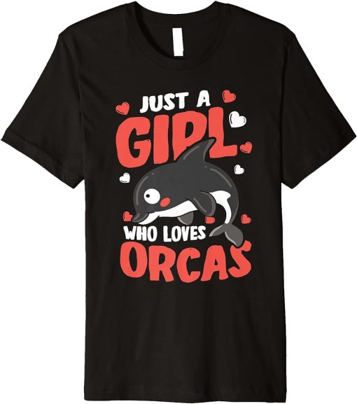 Just A Girl Who Loves Orcas Killer Whale Premium T-Shirt