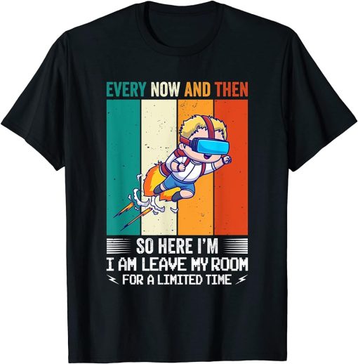 Funny Gamer Every Now And Then I Leave My Room Gaming Retro T-Shirt